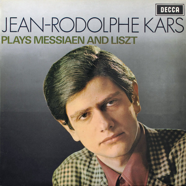 Jean-Rodolphe Kars Plays Messiaen And Liszt